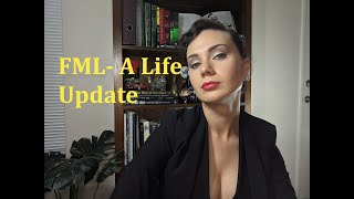 FML- A Life Update
