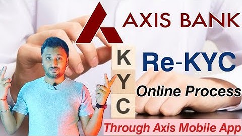 Axis Bank Re-KYC Update Online | How to update Axis Bank Re KYC Online | Axis Bank KYC Update