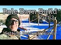 Pole Barn Build Part 3 - Setting Beams and Plates