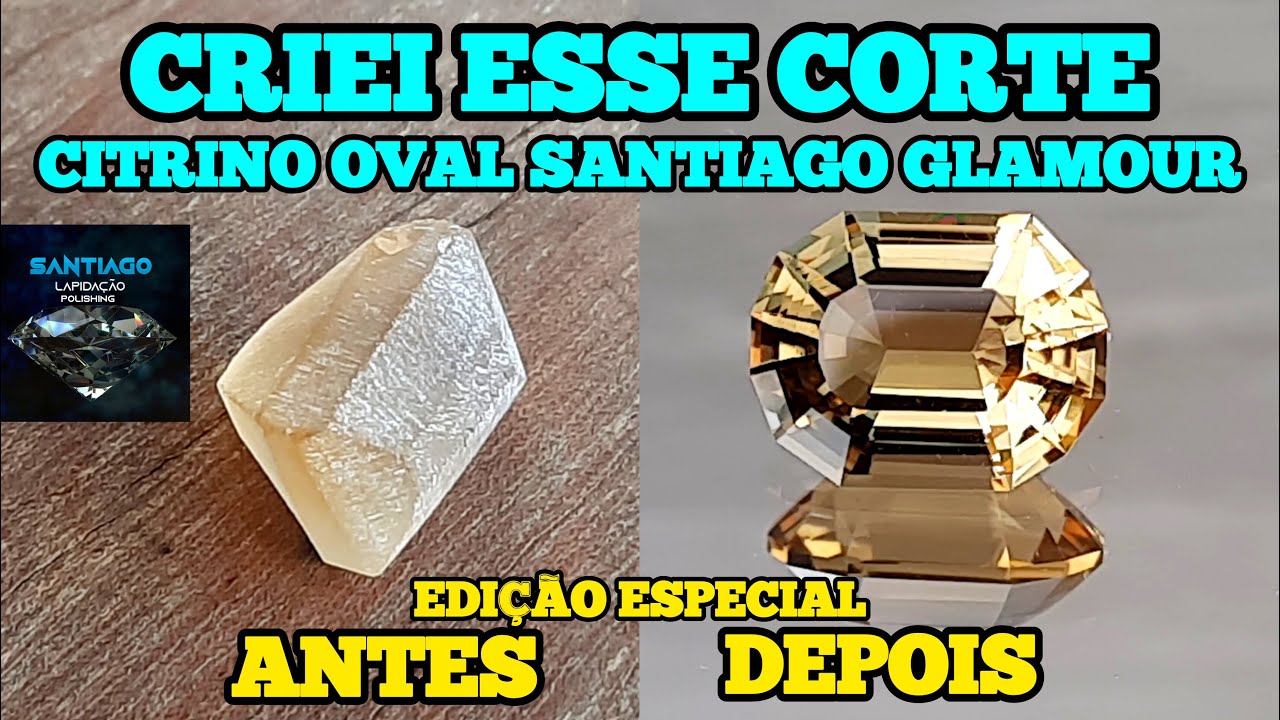 CRIEI ESSE CORTE E CHAMEI DE CITRINO OVAL SANTIAGO - EDIÇÃO ESPECIAL.