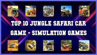 Top 10 Jungle Safari Car Game Android App screenshot 2
