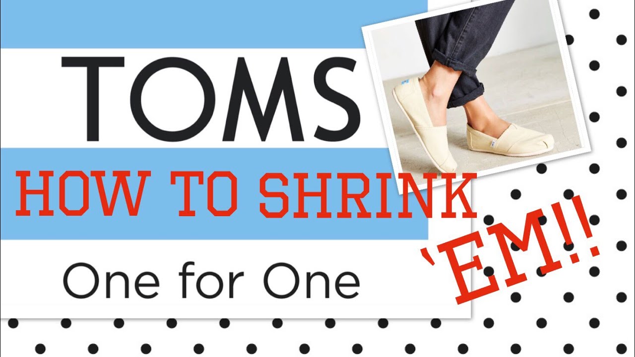 Can You Shrink Toms Shoes?