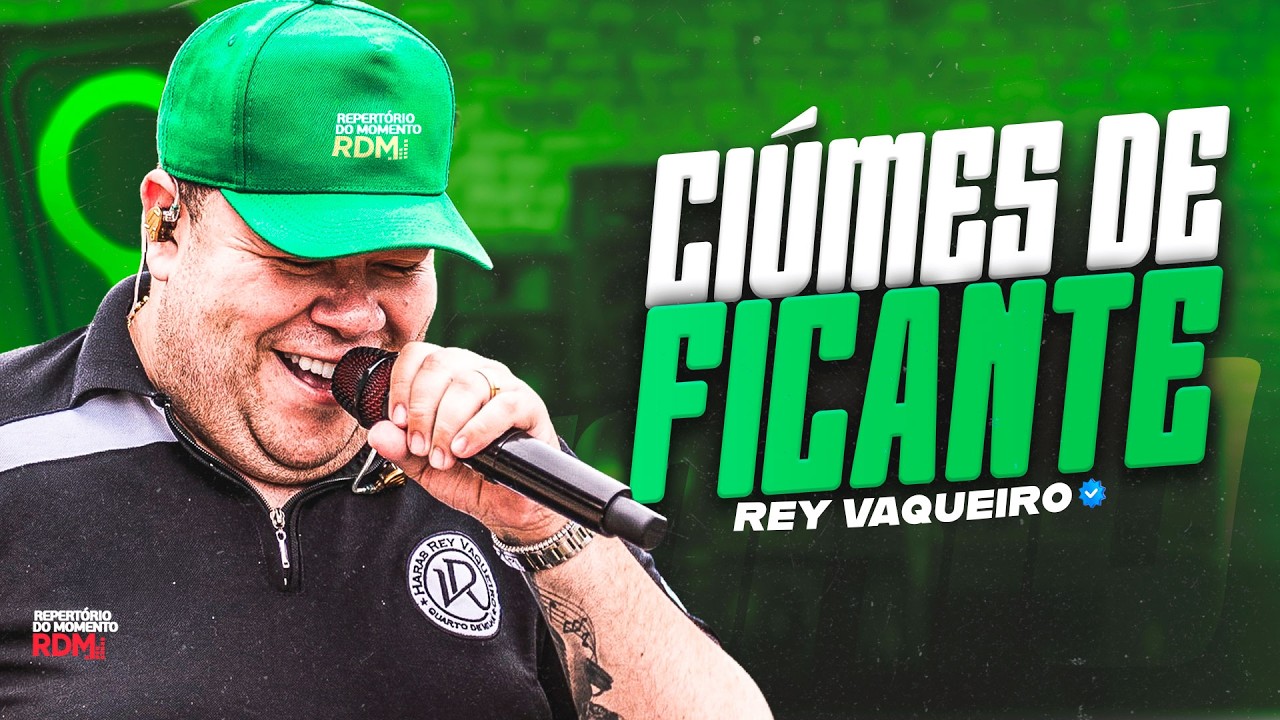 REY VAQUEIRO 2 MÚSICAS NOVAS - REPERTÓRIO NOVO MARÇO 2026 - REY VAQUEIRO 2026