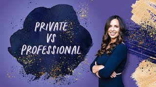 Private VS Professional