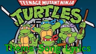 Video thumbnail of "Teenage Mutant Ninja Turtles (1987) Theme Song Lyrics"