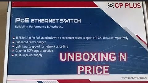 CP PLUS POE SWITCH UNBOXING N PRICE