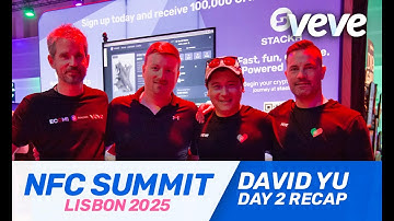 DAY 2 RECAP NFC SUMMIT Lisbon 2025! David Yu!