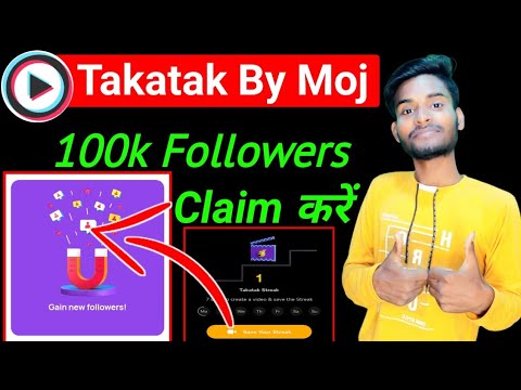 takatak by moj new update | takatak 100k followers claim | mx takatak par followers kaise badhaye ?