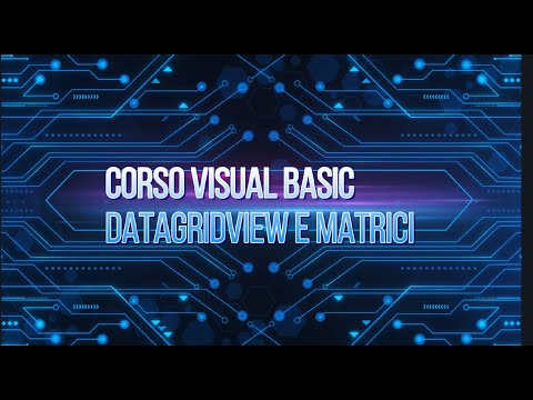 Corso Visual Basic - DataGridView e uso con le matrici