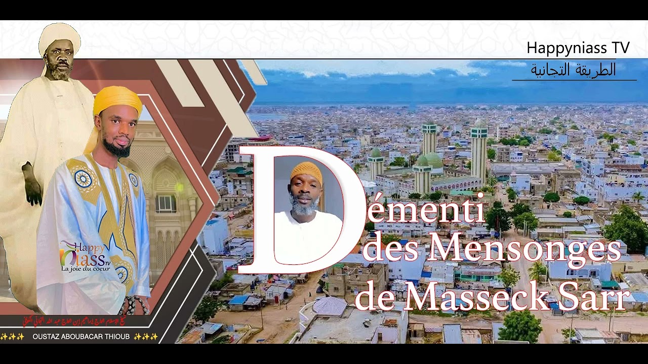 Démenti des Mensonges de Masseck Sarr Wahabiste : Un tres grand menteur