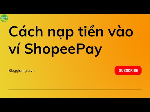 Video Hướng dẫn cách nạp tiền vào ví ShopeePay thông qua tài... - youtube