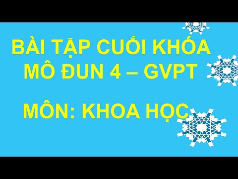 Video Bài tập trắc nghiệm cuối khóa mô đun 4 - GVPT - Môn... - youtube