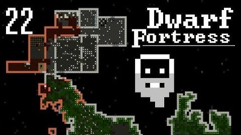 Dwarf Fortress  "Armok Vision"  (ep 22)  -  (Let