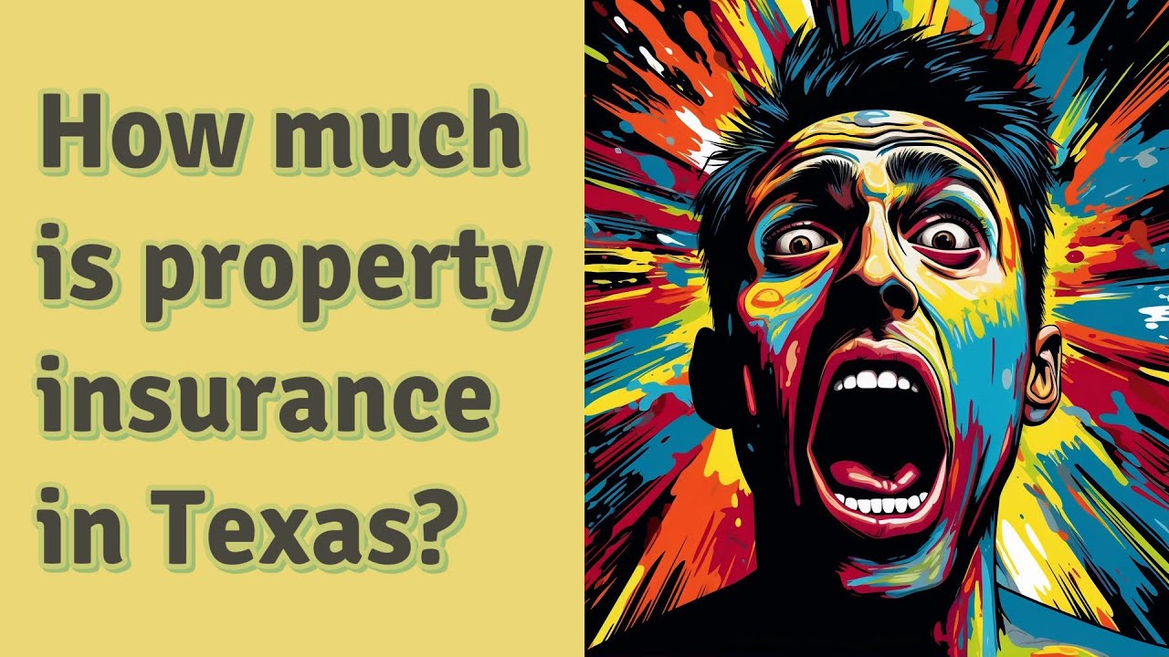 how-much-is-property-insurance-in-texas-youtube