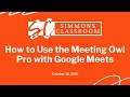 How to Use the Owl Meeting Pro with Google Meets