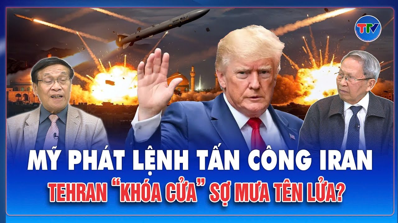 TIN NÓNG 15/1: Ông Trump phát lệnh tấn công Iran, Tehran đóng cửa không phận khẩn cấp?