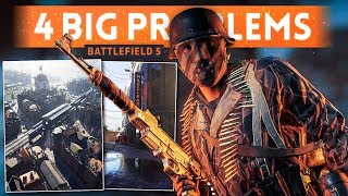 WHAT I DON'T LIKE About Battlefield 5 (4 *BIG* Issues That Need To Be Fixed in BF5)