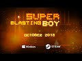 Super Blasting Boy — Game Trailer
