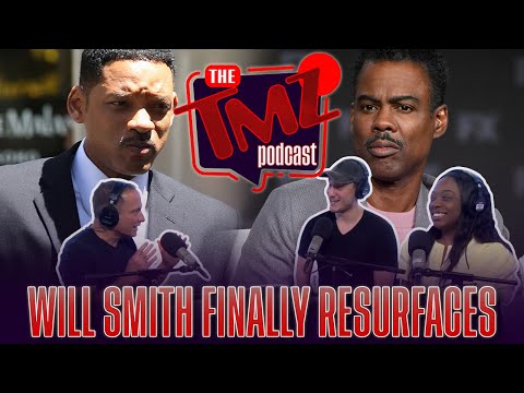 Will Smith Finally Resurfaces | The TMZ Podcast