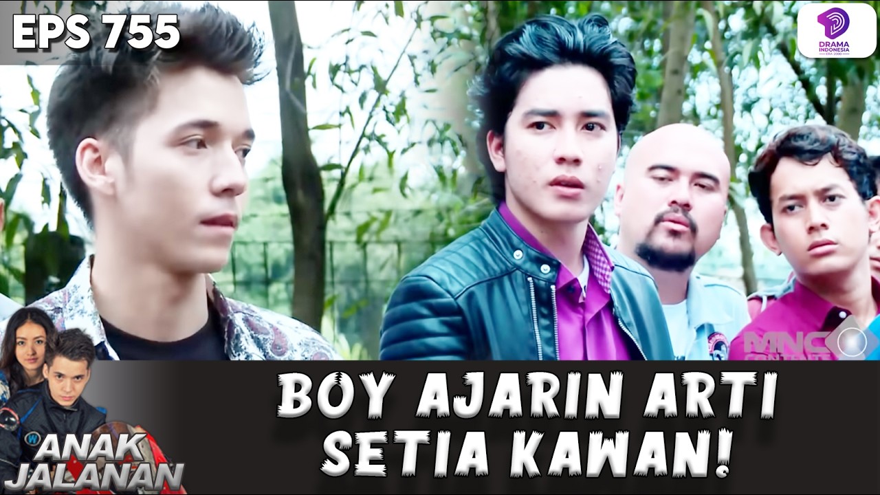 BOY AJARIN ANAK AJ ARTI SETIA KAWAN SESUNGGUHNYA! | ANAK JALANAN | EPS 755