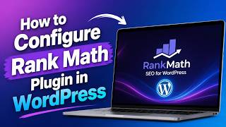 How to Configure Rank Math Plugin in WordPress (A Complete Guideline For Beginner)