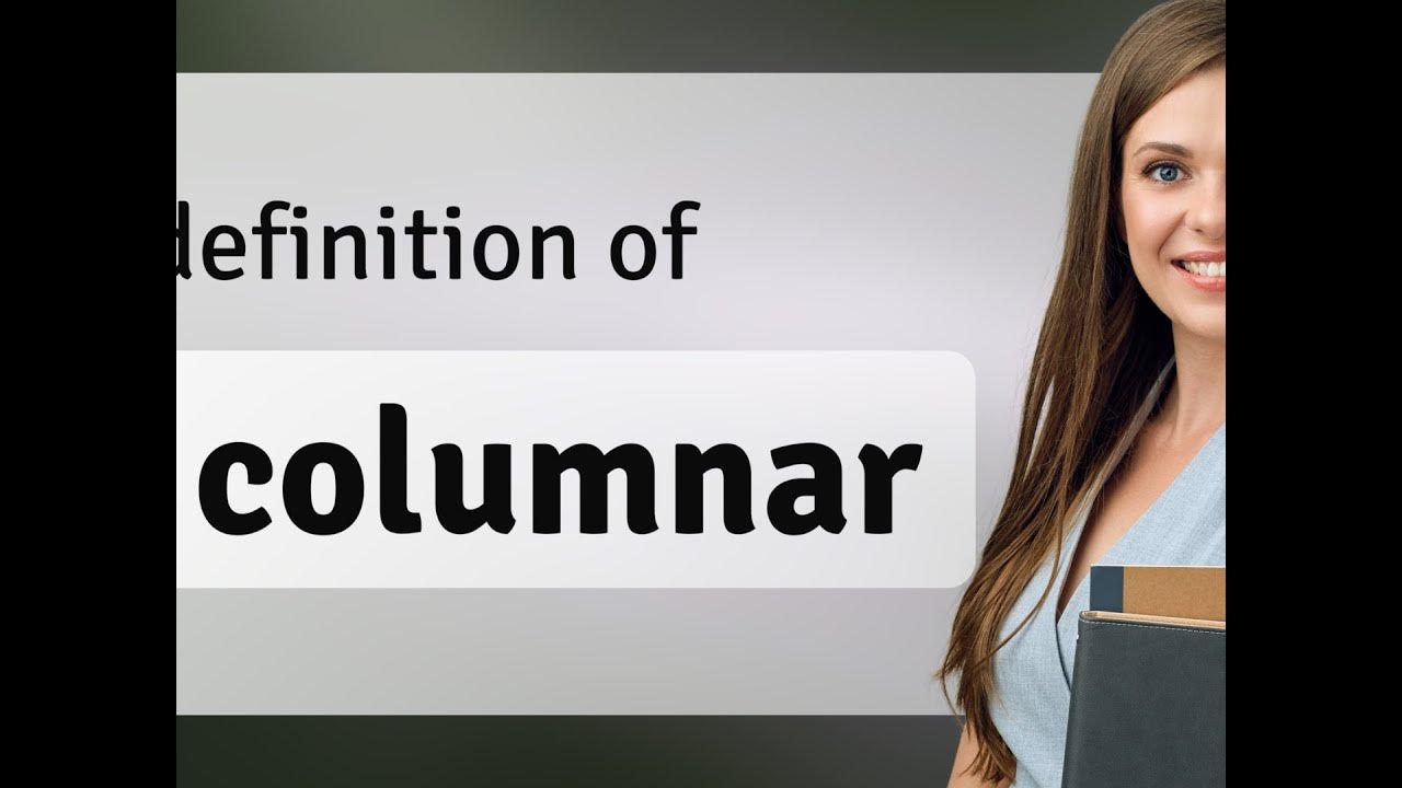 Columnar — meaning of COLUMNAR YouTube