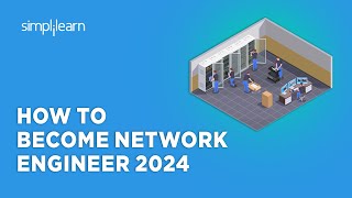 🔥 How To Become Network Engineer 2024 | Network Engineer Career Path 2023 | Simplilearn