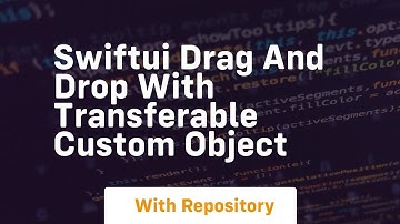 swiftui drag and drop with transferable custom object