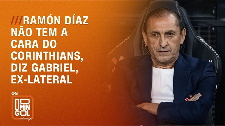 Ramón Díaz não tem a cara do Corinthians, diz Gabriel, ex-lateral | DOMINGOL