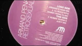Retrosexual - Armand Pena (Robbie Rivera Juicy Mix)