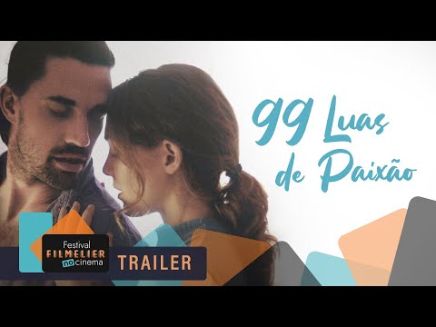 99 Luas de Paixão - Trailer legendado HD - 2022 - Romance | Festival Filmelier