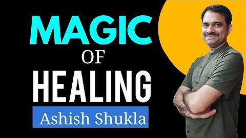 Truth about healing || 2019 || 5 points || Ashish Shukla from Deep Knowledge