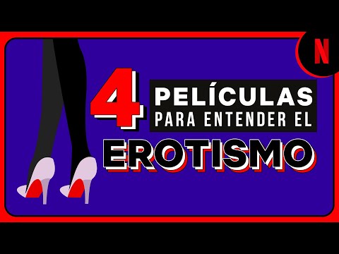 Cuatro películas que nos explican el erotismo