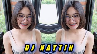 DJ NAYTIN AKHIR TAHUN BARU SIDE TO REMIX MANTAP