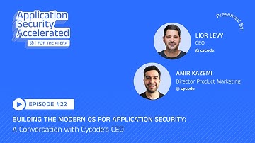 Building the Modern OS for Application Security: A Conversation with Cycode