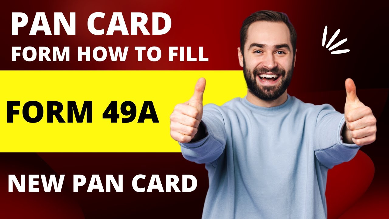 How to Fill PAN Card Form No. 49A | new pan card form | - YouTube