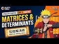 ELETO INDIA | CRASH COURSE | DAY 1 | MATHS | CHAPTER: MATRICES &amp; DETERMINANTS | NARUTO SERIES