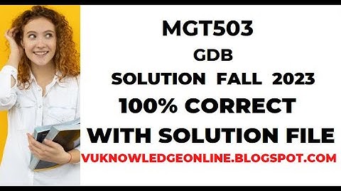 MGT503 GDB 1 Solution Fall2022 / MGT503 GDB 1 Solution 2022 / 2023 #mgt503 #gdbsolution #fall2022