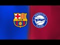 FC Barcelona vs Deportivo Alavés | La Liga 2025/26 ⚽
