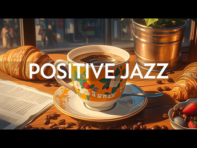 Positive Jazz - Smooth Piano Jazz Music u0026 Relaxing May Bossa Nova instrumental for Good mood,work class=