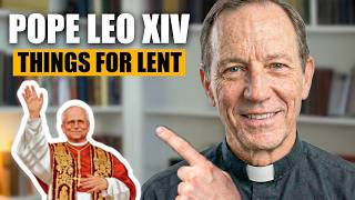 3 Things Pope Leo XIV Is Asking Every Catholic This Lent — Do This NOW