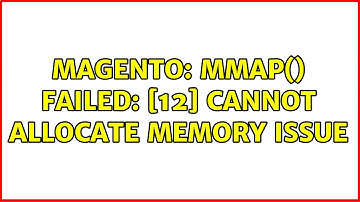 Magento: mmap() failed: [12] Cannot allocate memory issue