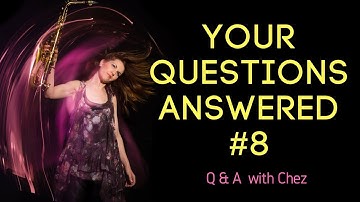 Part 8. Your Questions Answered. Ask me anything. 🎶  saxophone lessons / tutorials
