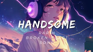 Rarin-Handsome Heartbroken Song Must Use Headphones