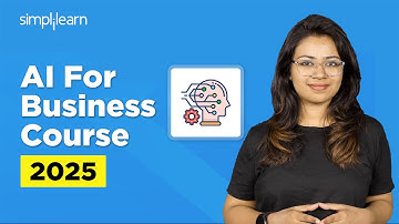 AI For Business 2025 | AI Tools And Strategies For Business | AI For Business Course | Simplilearn