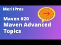 Maven Advanced Topics | Maven Advanced Concepts | Maven Tutorial For Beginners #20