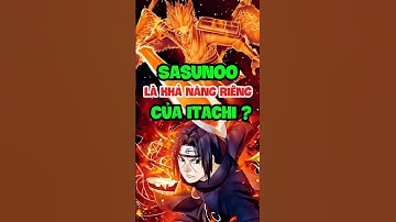 Susanoo có phải là khả năng riêng của itachi ? #naruto #itachi #susanoo #xemanimehd ?
