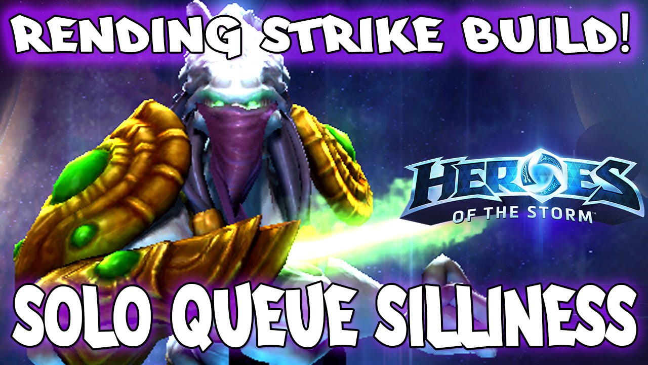 ZERATUL, RENDING STRIKE BUILD! - SOLO QUEUE SILLINESS [Heroes Of The Storm]
