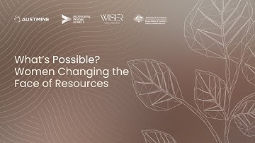 What’s Possible? Women Changing the Face of Resources