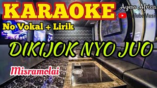 Karaoke DIKIJOKNYO JUO (Misramolai) || Cover Karaoke Minang #AyessAfrica